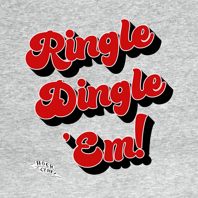 Ringle Dingle 'Em! by Rock Candy